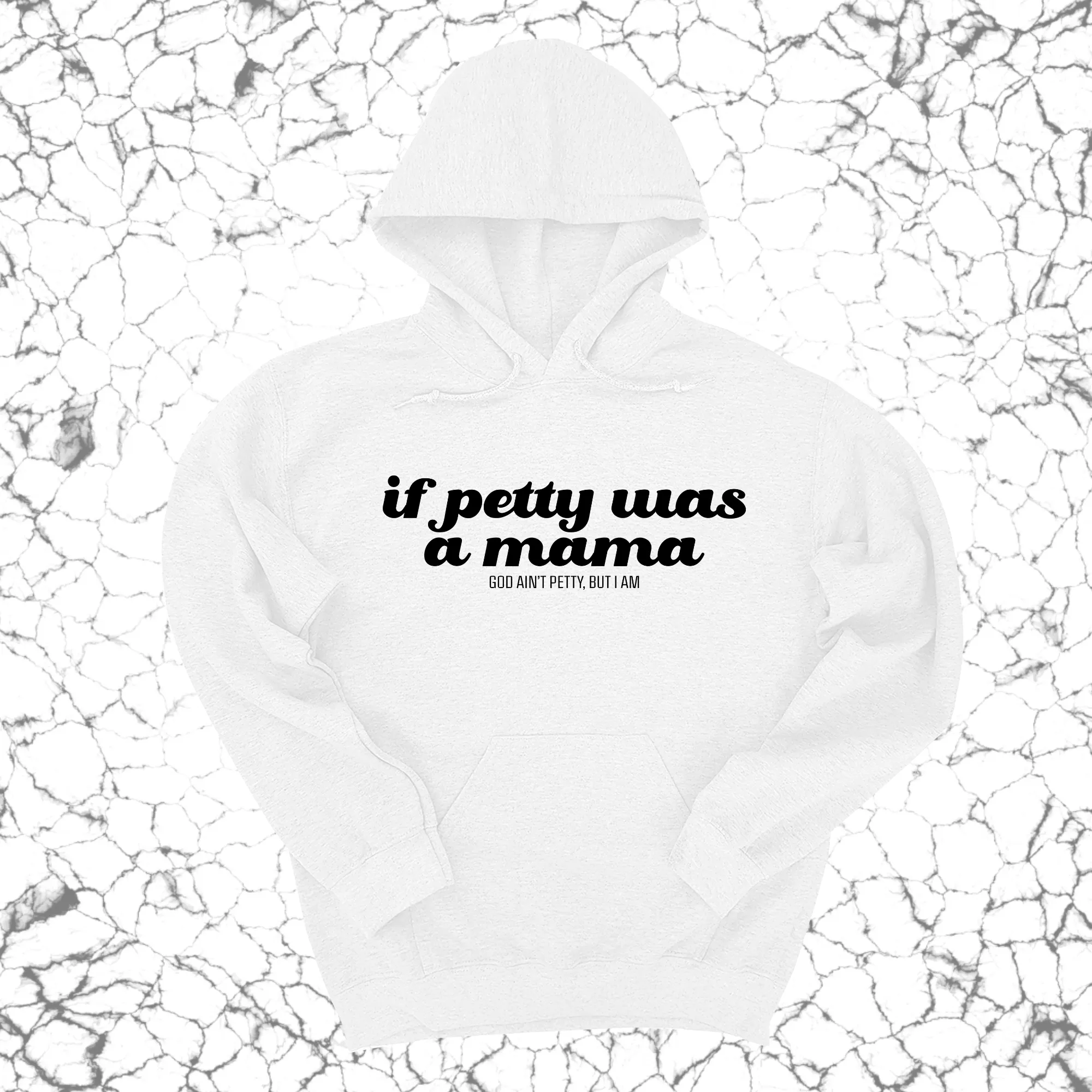 If petty was a Mama Unisex Hoodie