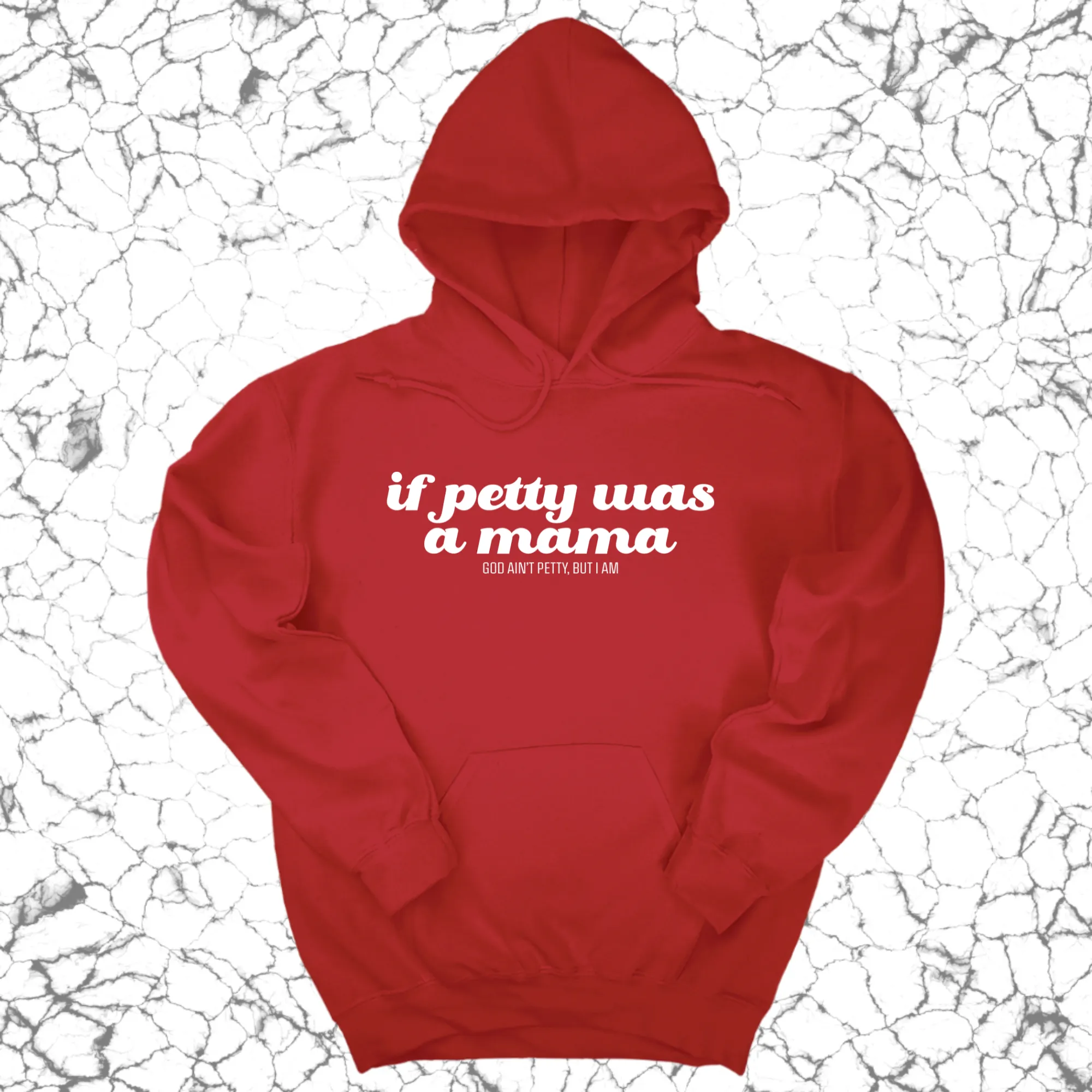 If petty was a Mama Unisex Hoodie