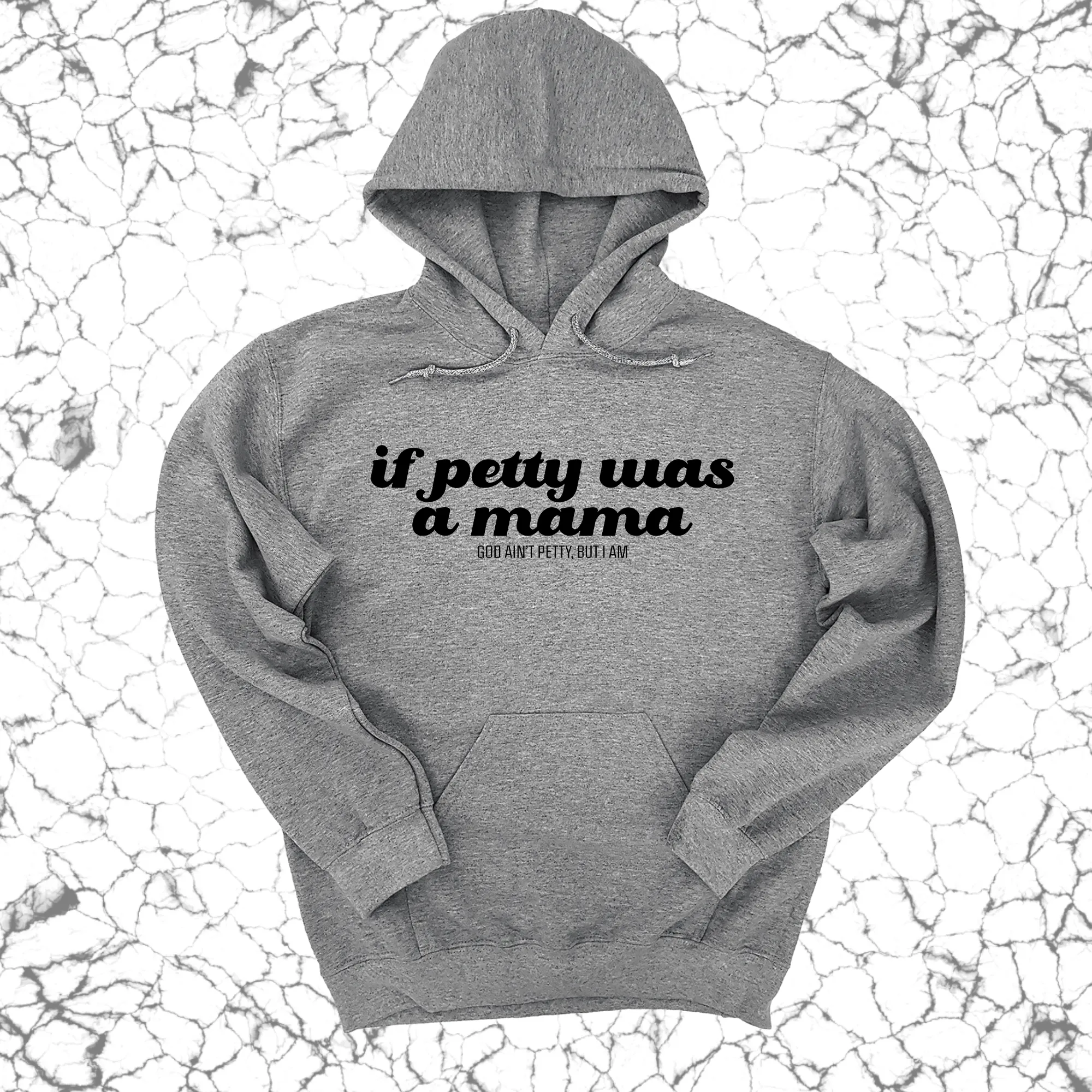 If petty was a Mama Unisex Hoodie