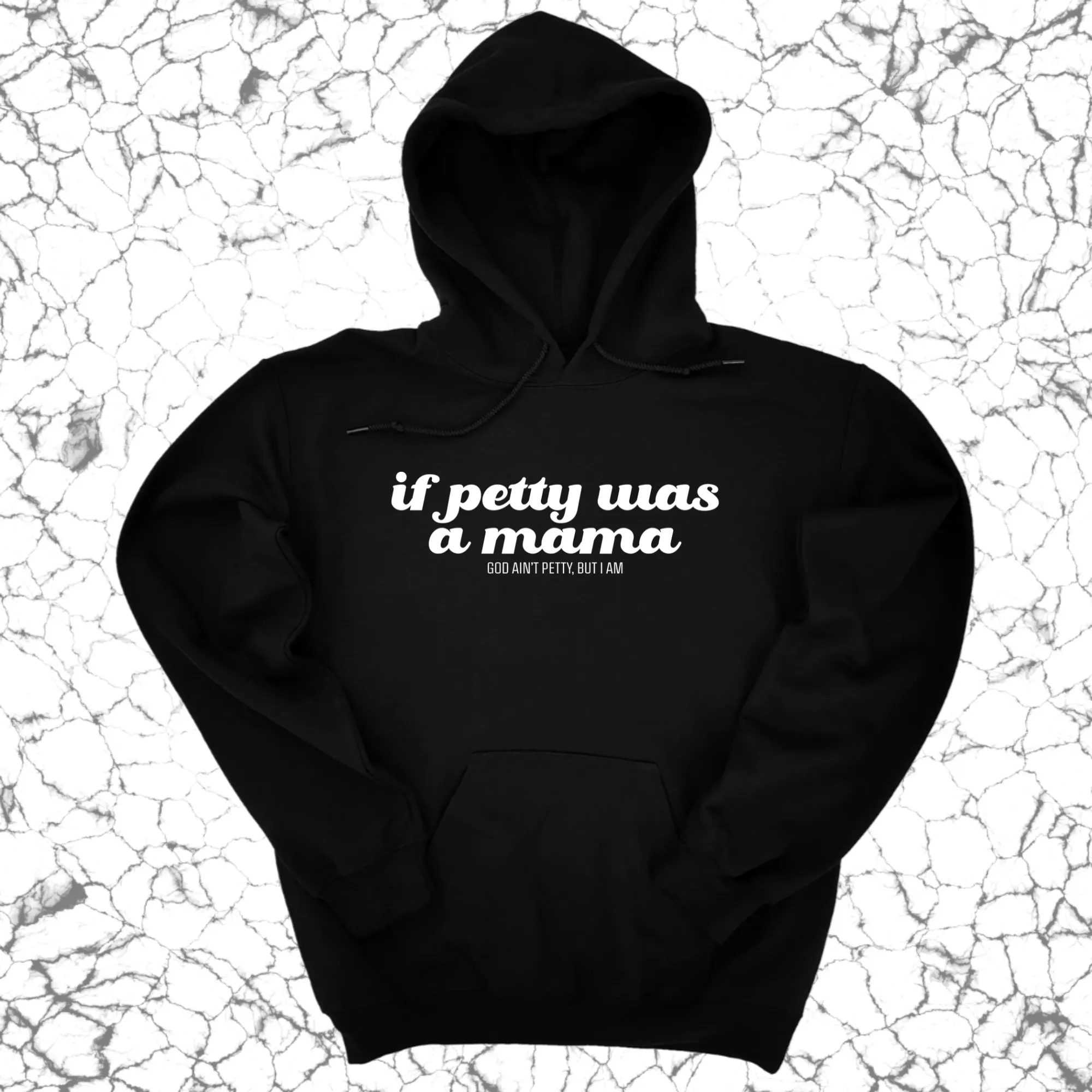 If petty was a Mama Unisex Hoodie