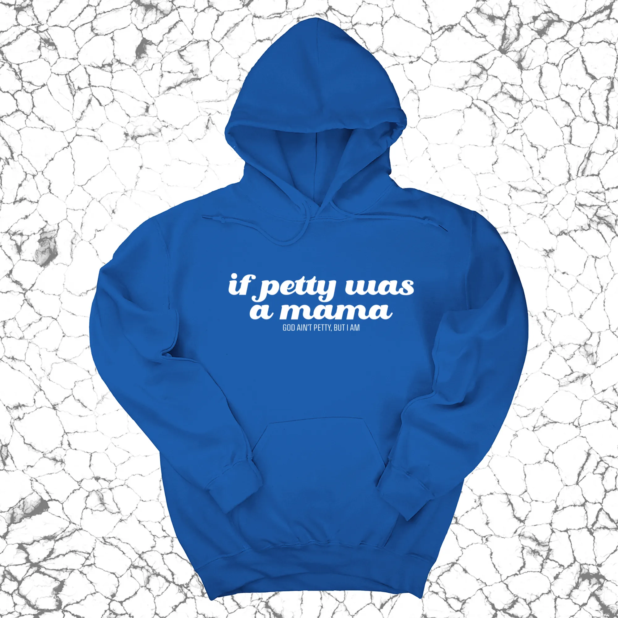 If petty was a Mama Unisex Hoodie